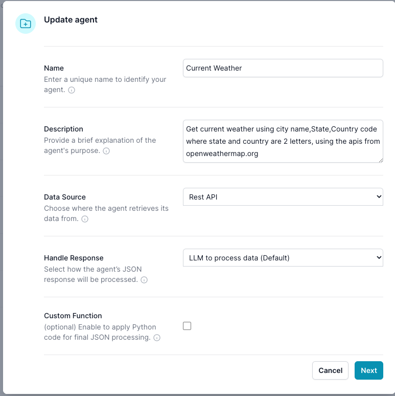 The Edit Property dialog is used to define or modify the core attributes and behaviors of a custom agent. By specifying a unique name, descriptive purpose, data retrieval methods, response handling, and optional post-processing logic, you can create an agent that seamlessly integrates with your data sources and delivers meaningful results. fields are Name, Description, Data Source, Handle Response, Custom Function