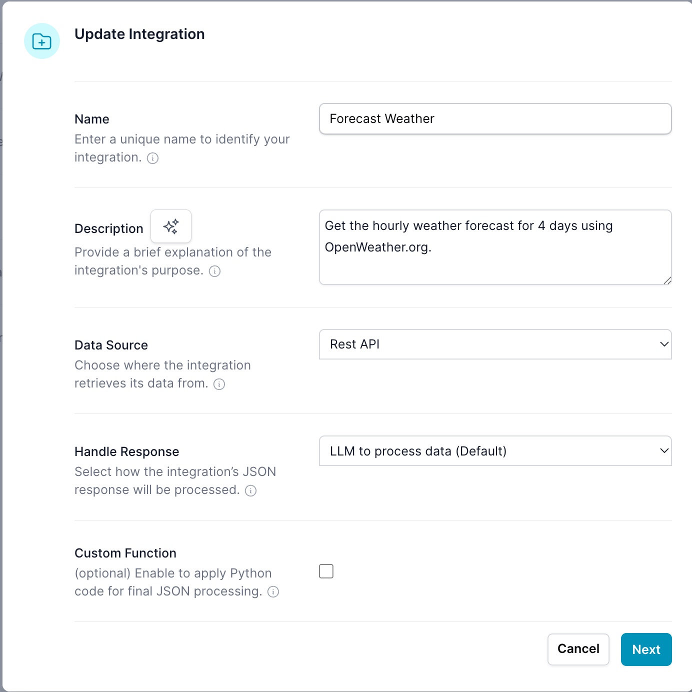 The Edit Property dialog is used to define or modify the core attributes and behaviors of a custom Integration. By specifying a unique name, descriptive purpose, data retrieval methods, response handling, and optional post-processing logic, you can create an Integration that seamlessly integrates with your data sources and delivers meaningful results. fields are Name, Description, Data Source, Handle Response, Custom Function