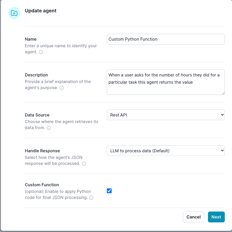 The Edit Property dialog is used to define or modify the core attributes and behaviors of a custom agent. By specifying a unique name, descriptive purpose, data retrieval methods, response handling, and optional post-processing logic, you can create an agent that seamlessly integrates with your data sources and delivers meaningful results. fields are Name, Description, Data Source, Handle Response, Custom Function